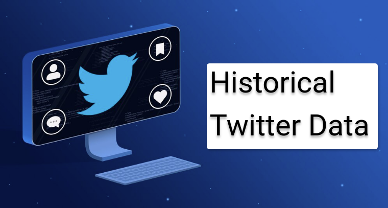 Historical Twitter Data: 3 Easy Methods To Access Twitter Data