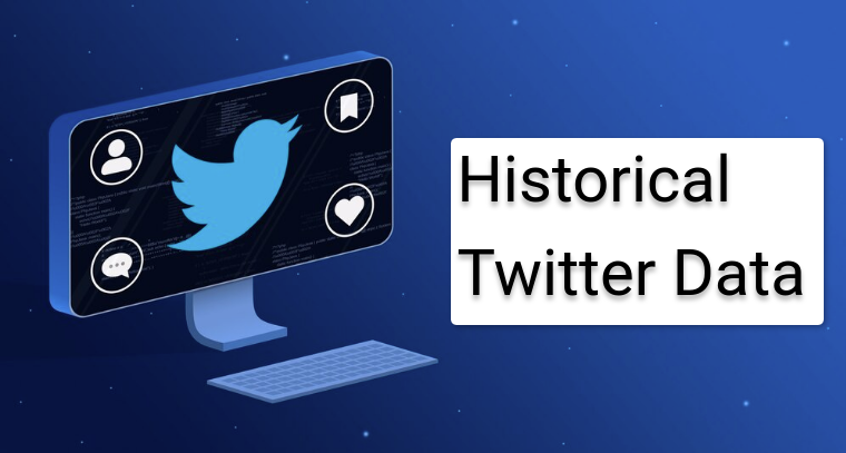 Historical Twitter Data: 3 Easy Methods To Get Twitter Data