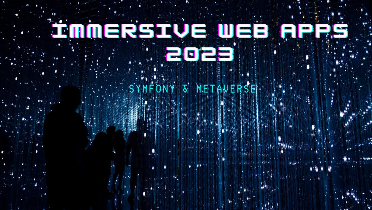 Building Immersive Web Applications With Symfony And The Metaverse Technology