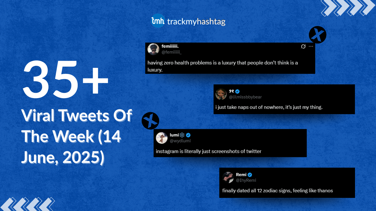 35+ Viral Tweets Of The Week (14 June, 2025) - TrackMyHashtag